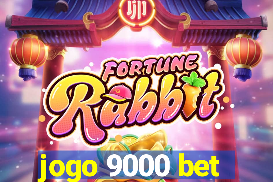 jogo 9000 bet